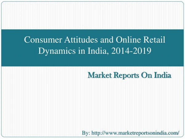 Consumer Attitudes and Online Retail Dynamics in India, 2014-2019