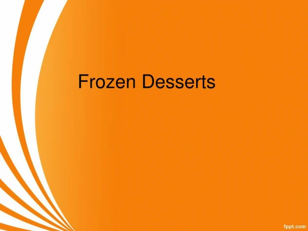 Frozen desserts
