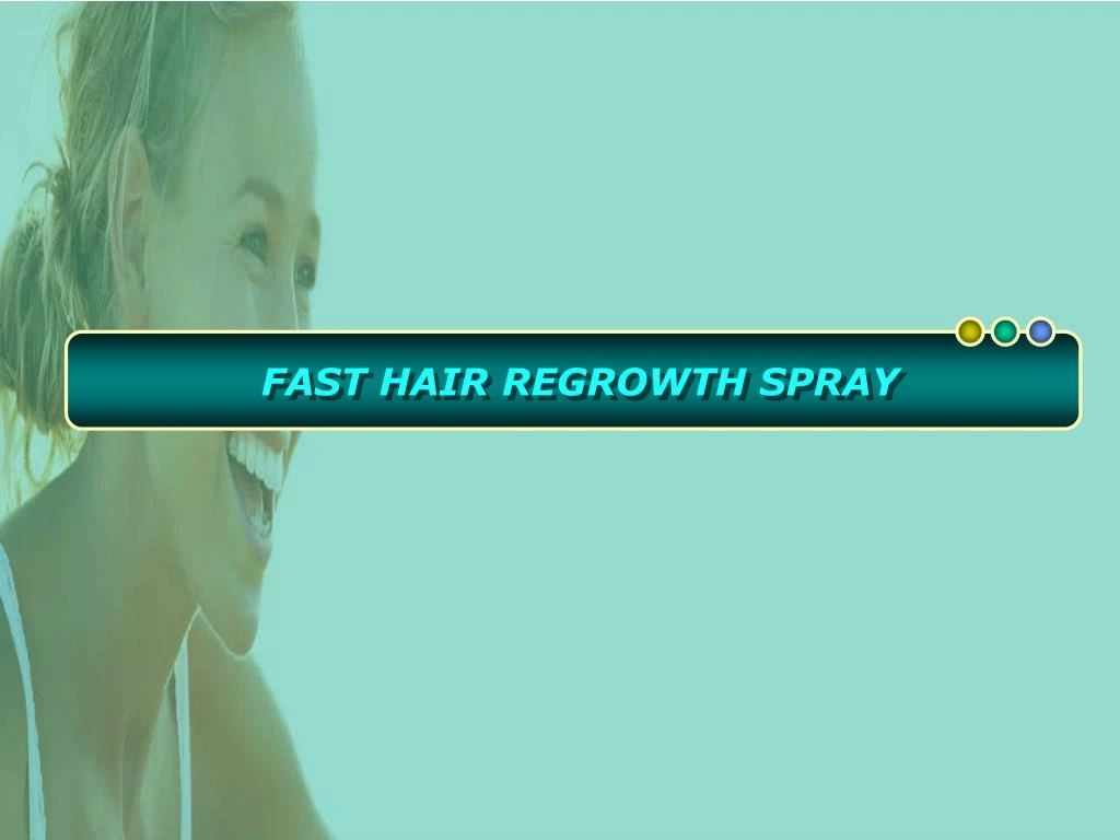 fast hair regrowth spray