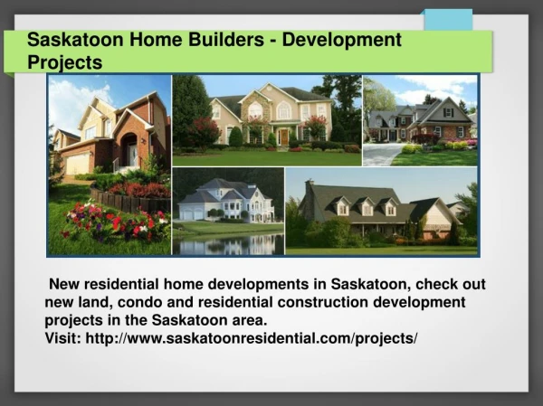 Saskatoon Home Builders - Development Projects