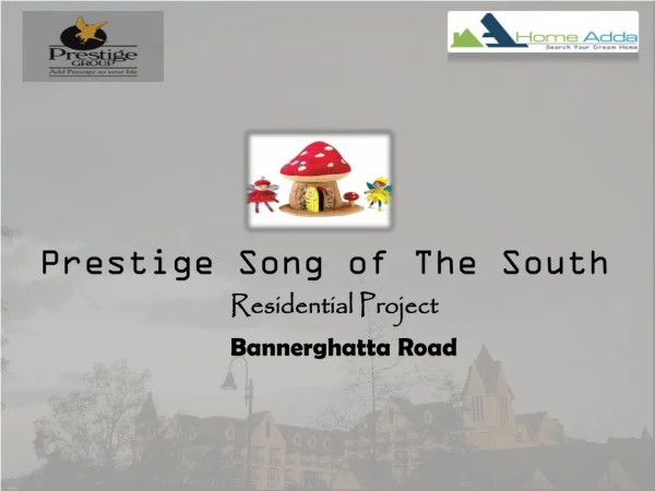Prestige builders Prestige Song of the South Bannerghatta Road