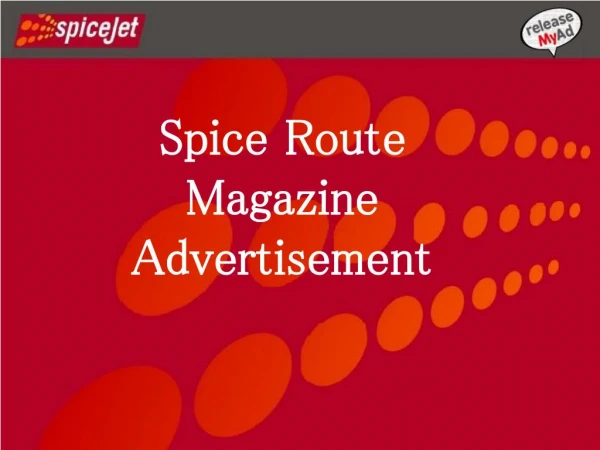 Spice Route Advertise In Spice route At Competitive Rates Through releaseMyAd