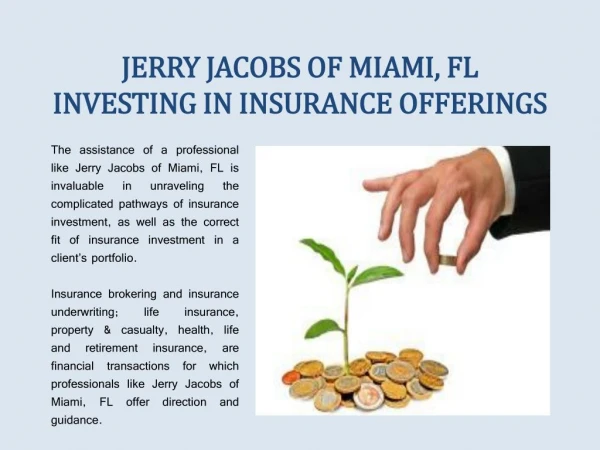 JERRY JACOBS OF MIAMI, FL INVESTING IN INSURANCE OFFERINGS