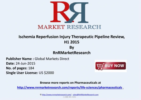 Ischemia Reperfusion Injury Therapeutic Pipeline Review, H1 2015
