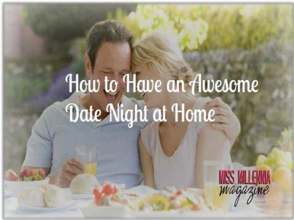 How to Have an Awesome Date Night at Home