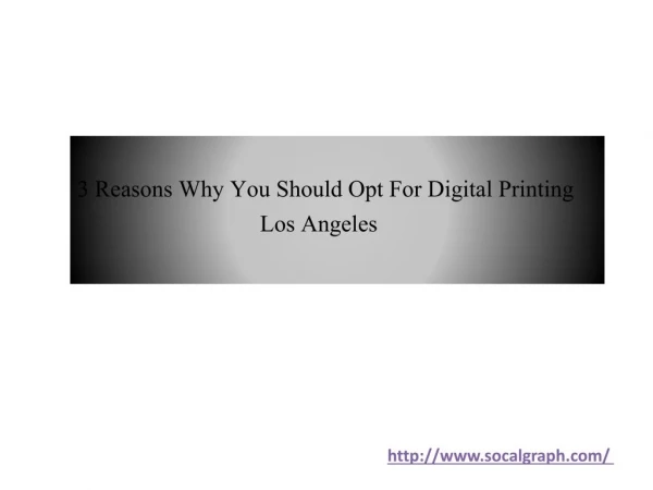 3 Reasons Why You Should Opt For Digital Printing Los Angeles