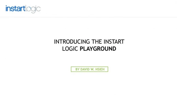 Introducing the Instart Logic Playground