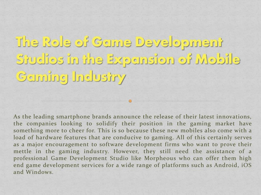 the role of game development studios in the expansion of mobile gaming industry