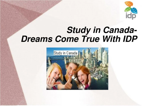 Study in Canada- Dreams Come True With IDP