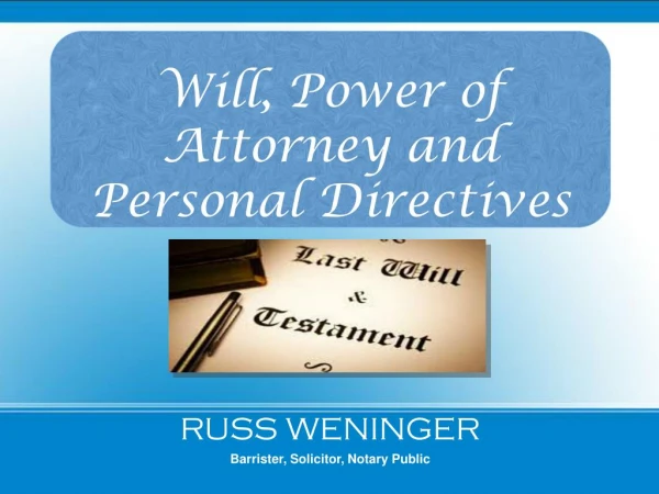 Calgary Legal Wills , Power of Attorney and Personal Directives