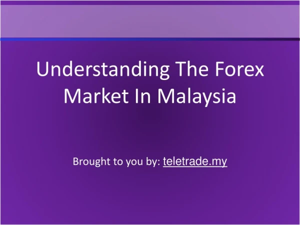 Understanding The Forex Market In Malaysia
