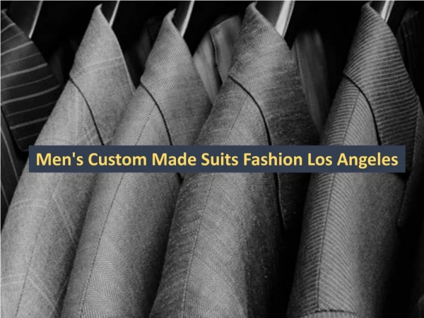 Men's Custom Made Suits Fashion Los Angeles