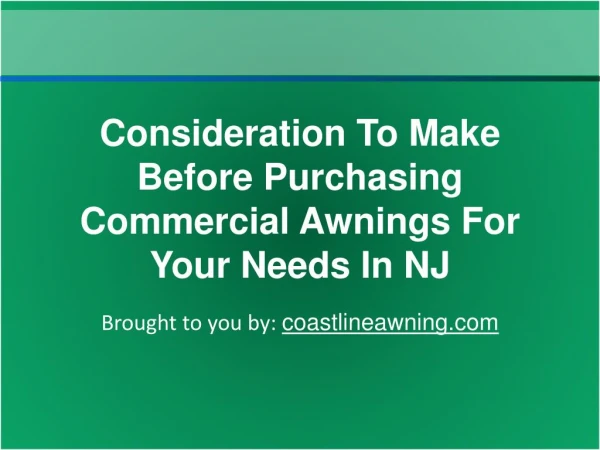 Consideration To Make Before Purchasing Commercial Awnings For Your Needs In NJ