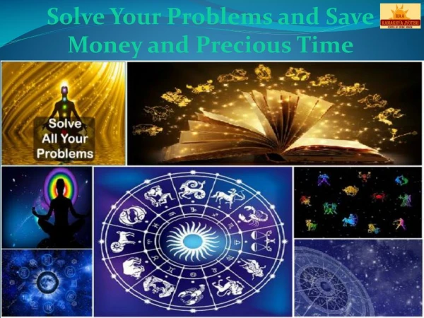 Solve Your Problems and Save Money and Precious Time - Maakamakhyajyotish.com