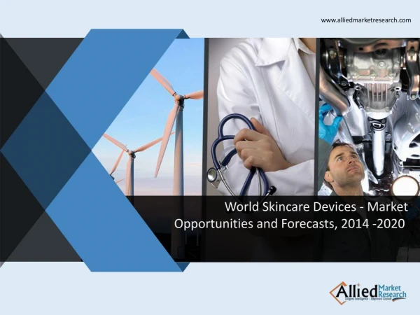 World Skincare Devices - Market Opportunities and Forecasts, 2014 -2020