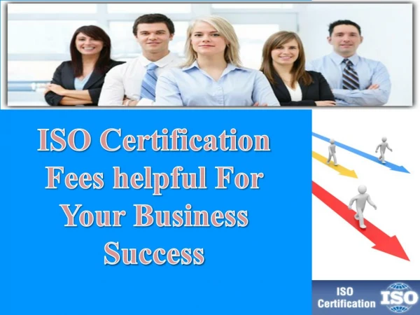 ISO Certification Fees helpful For Your Business Success