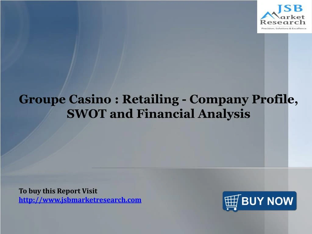 groupe casino retailing company profile swot and financial analysis