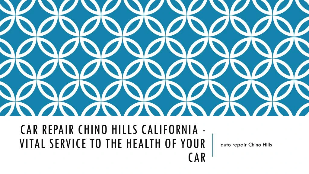 car repair chino hills california vital service to the health of your car
