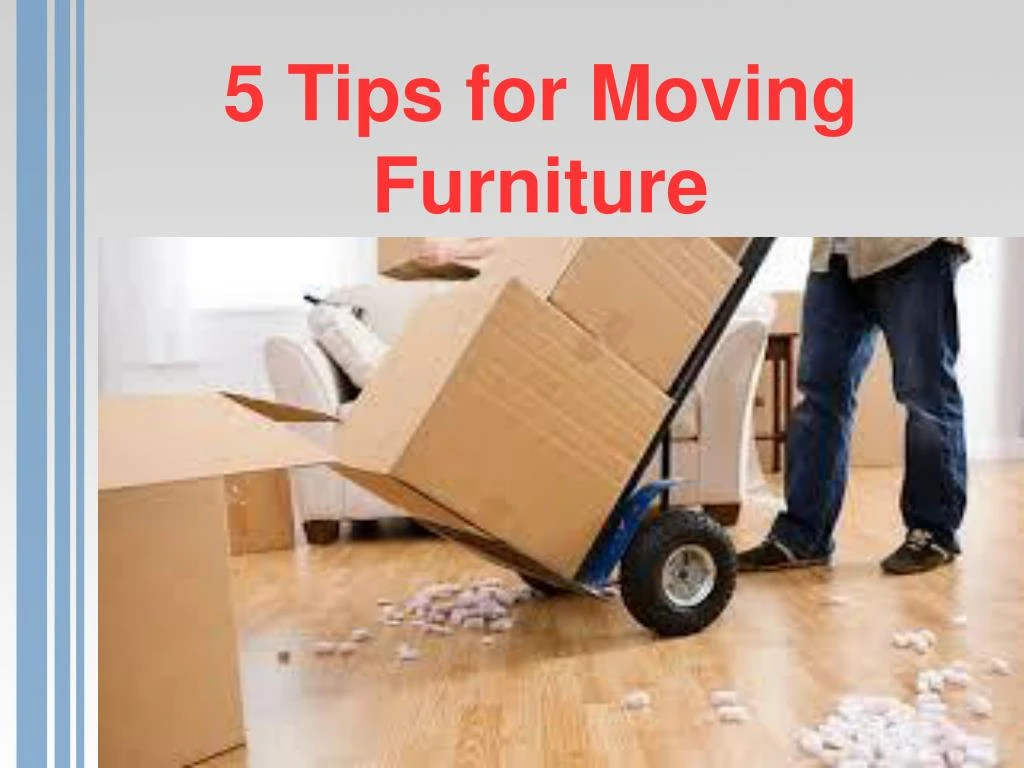 5 tips for moving furniture