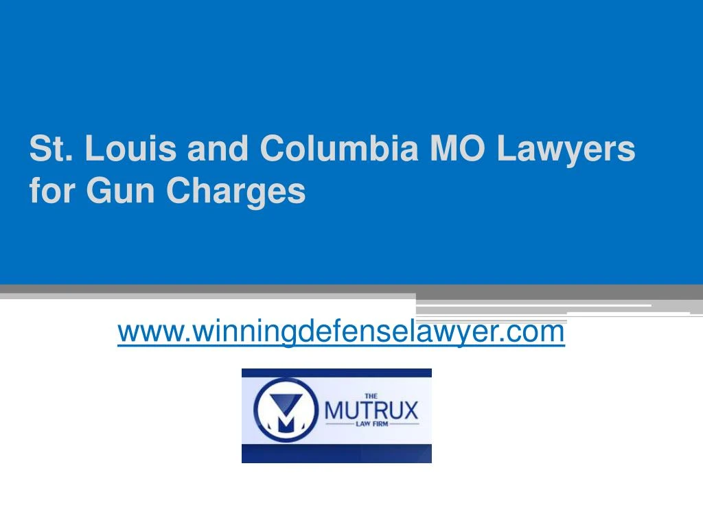 st louis and columbia mo lawyers for gun charges