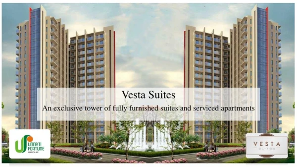 Vesta Suites - An exclusive tower of Fully Furnished Suites