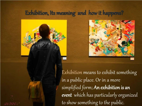 Exhibition, Its meaning and how it happens -sWISHin Exhibition organisers