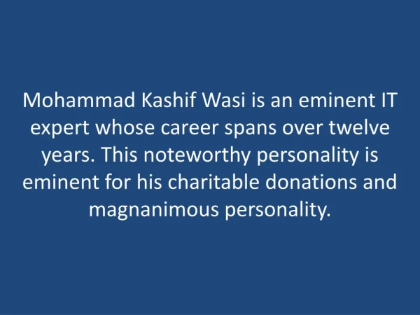 Mohammad Kashif Wasi - An IT Expert