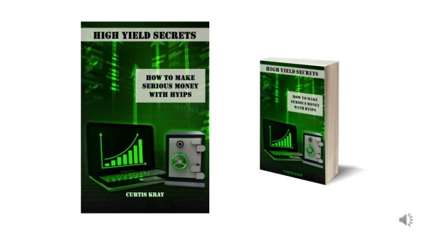 High Yield Secrets: How to Make Serious Money WIth HYIPs