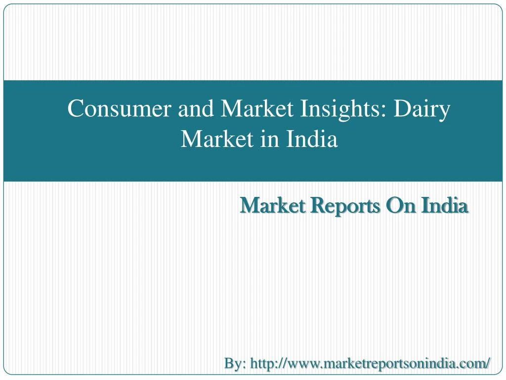 consumer and market insights dairy market in india