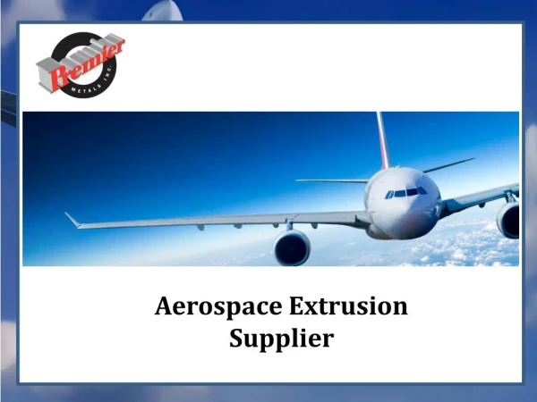 Aerospace Extrusion Supplier