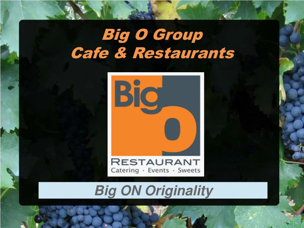 big o group cafe restaurants