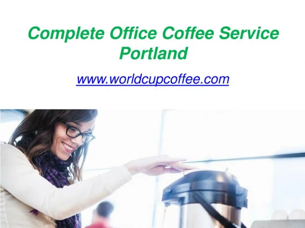 Best Office Coffee Company in Portland - www.worldcupcoffee.com