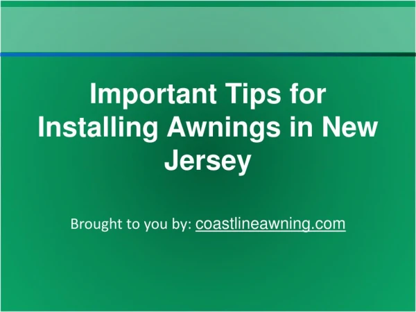 Important Tips for Installing Awnings in New Jersey