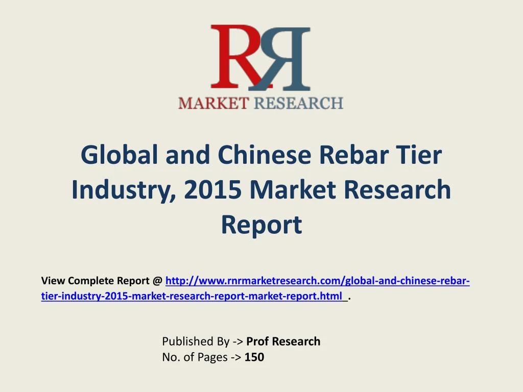 global and chinese rebar tier industry 2015 market research report