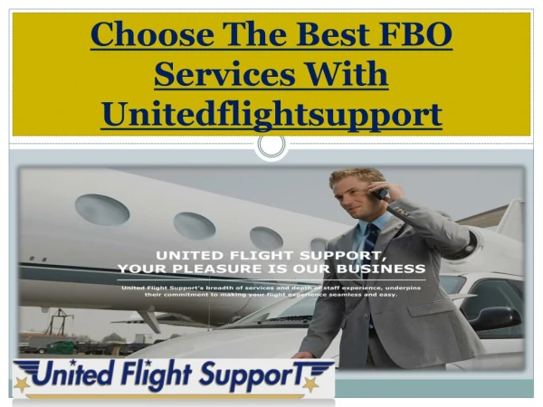 Choose The Best FBO Services With Unitedflightsupport