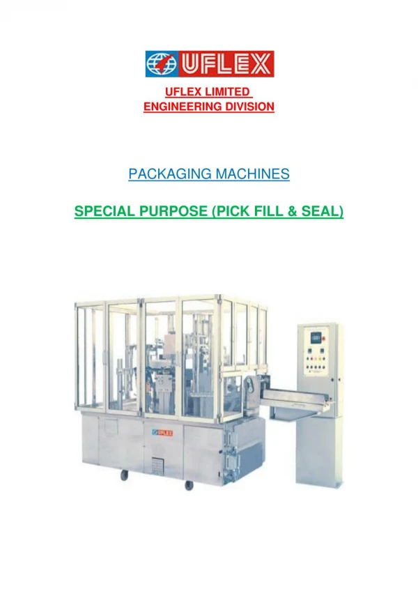 Uflex is the Leading Manufacture of Pick fill and seal machine in India