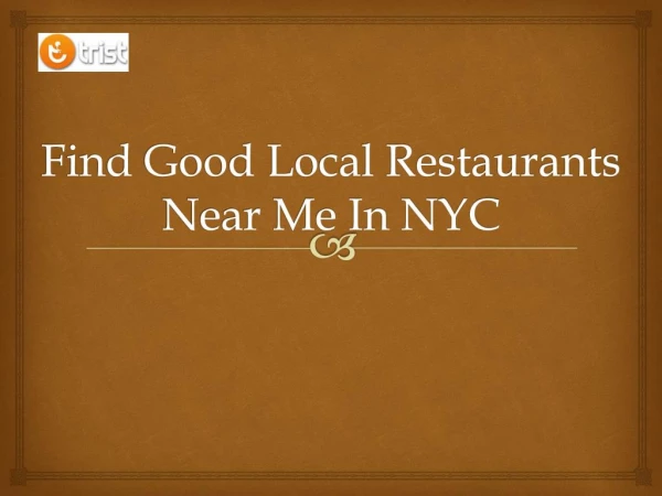 Find Good Local Restaurants Near Me In NYC