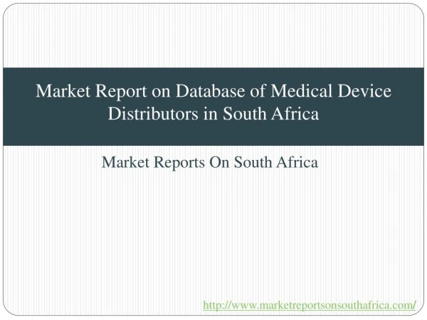 Market Report on Database of Medical Device Distributors in South Africa