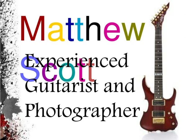 Matthew Scott - Experienced Guitarist and Photographer