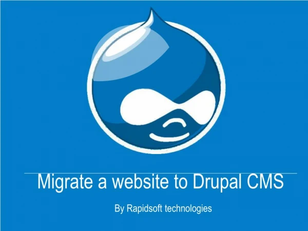 Tips to migrate a website to Drupal CMS