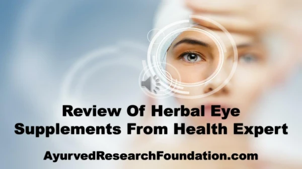 Review Of Herbal Eye Supplements From Health Expert