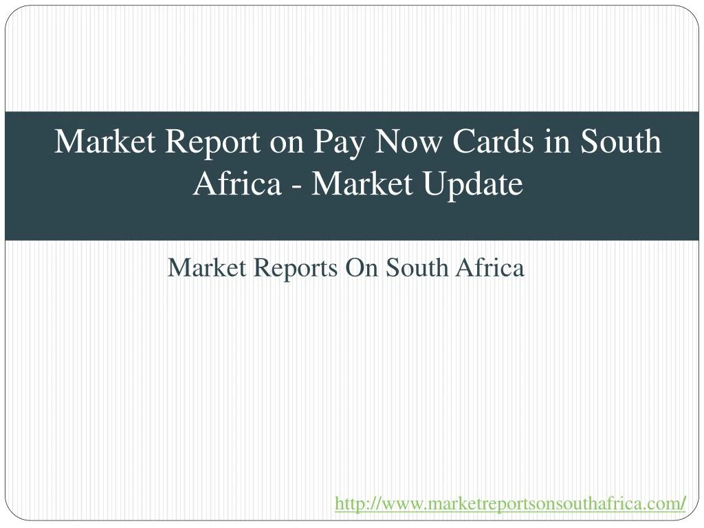 market report on pay now cards in south africa market update