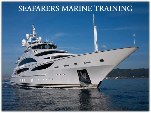 Seafarers marine training