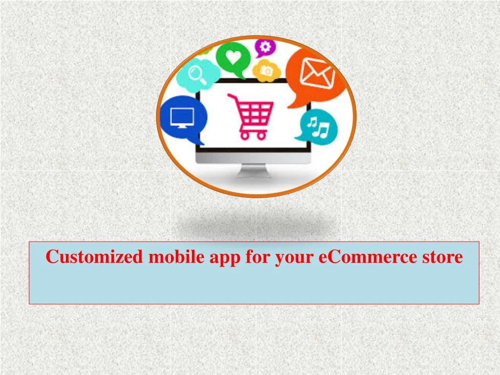 customized mobile app for your ecommerce store