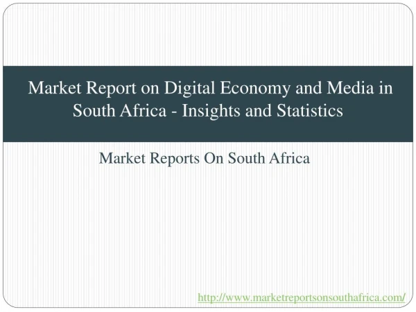 Market Report on Digital Economy and Media in South Africa - Insights and Statistics