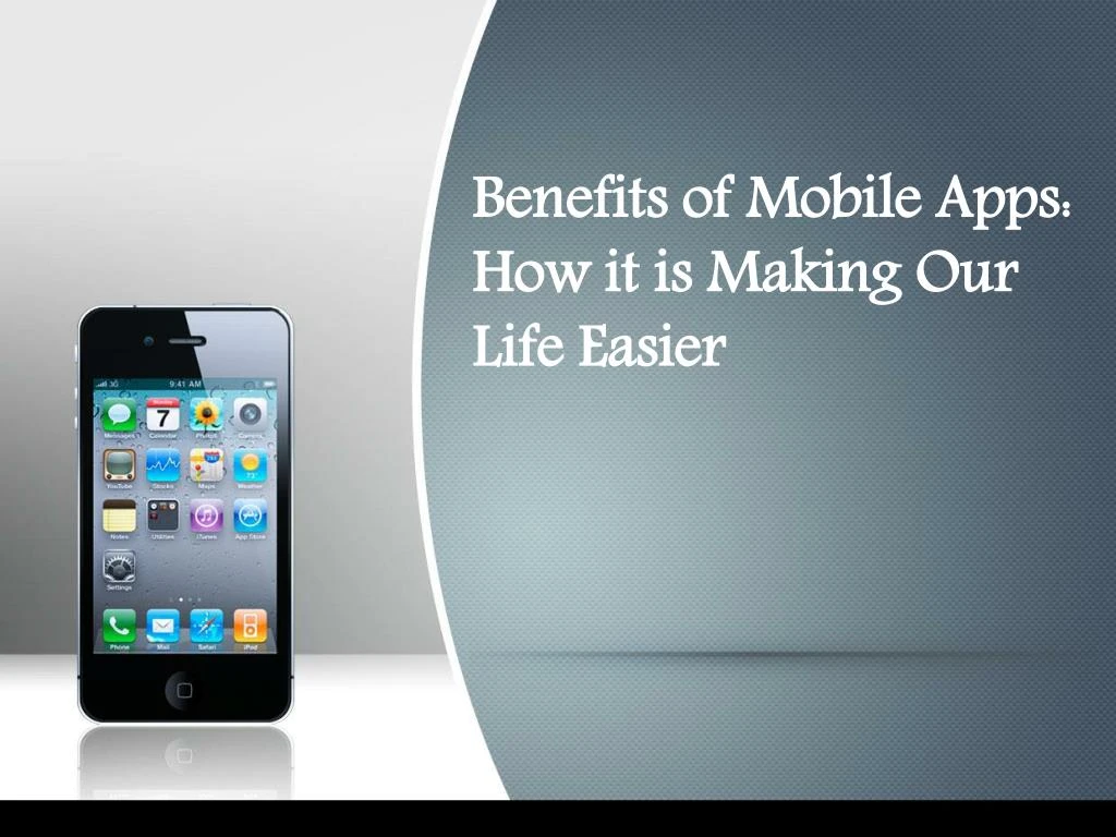 benefits of mobile apps how it is making our life easier