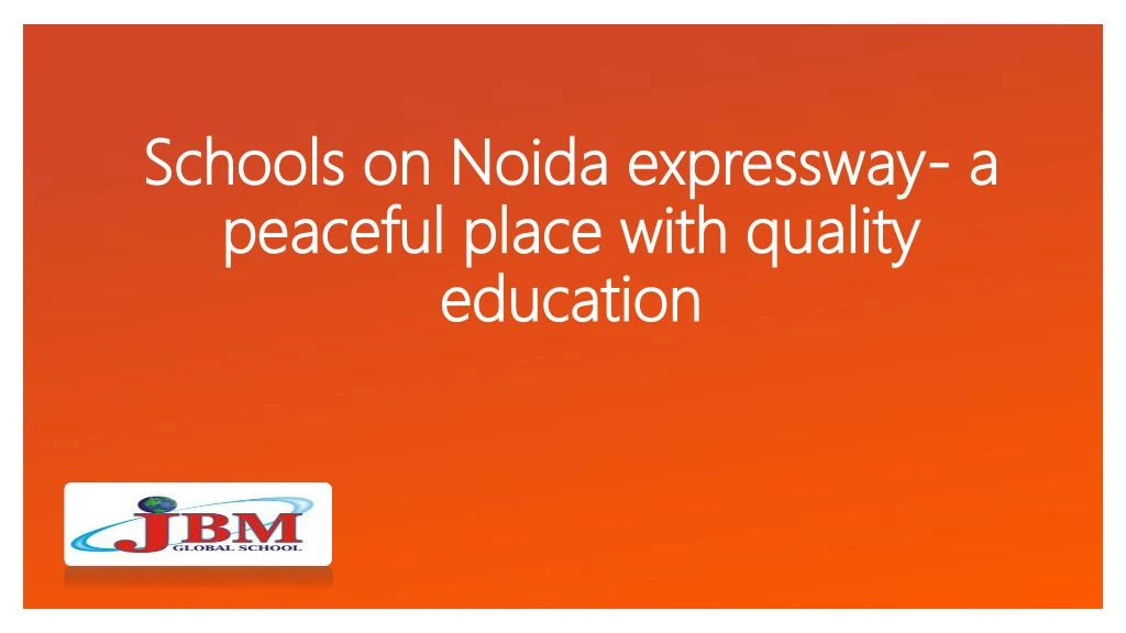 schools on noida expressway a peaceful place with quality education