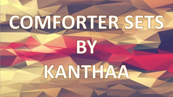 COMFORTER SETS BY KANTHAA