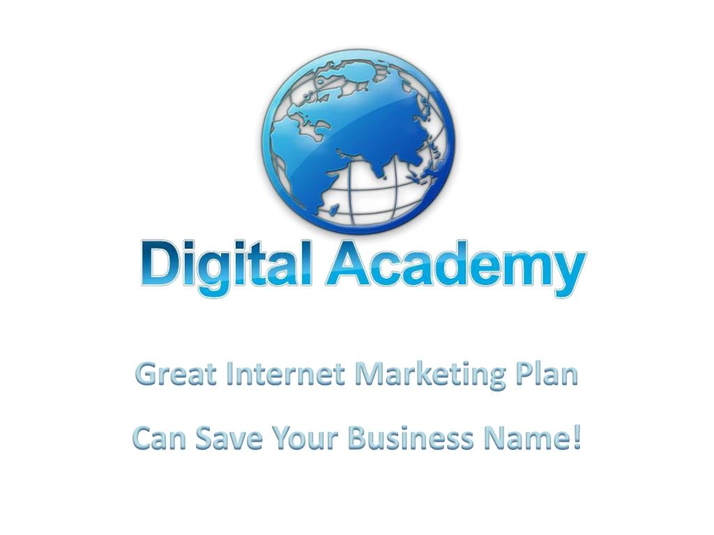 great internet marketing plan can save your business name