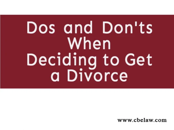 Dos and Don'ts When Deciding to Get a Divorce